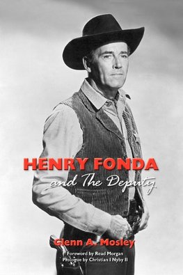 Henry Fonda and the Deputy-The Film and Stage Star and His TV Western