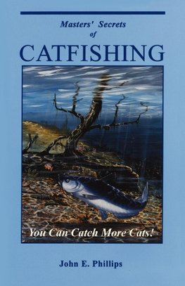 Masters' Secrets of CATFISHING