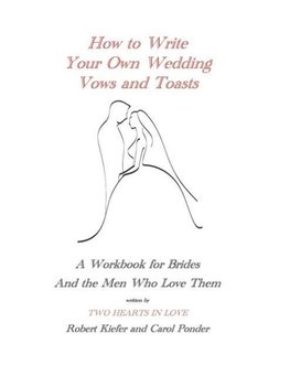 How to Write Your Own Wedding Vows and Toasts