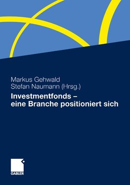 Investmentfonds - eine Branche positioniert sich