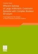 Efficient Solving of Large Arithmetic Constraint Systems with Complex Boolean Structure