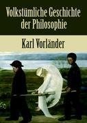 Volkstümliche Geschichte der Philosophie