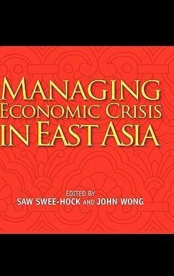 Managing Economic Crisis in East Asia