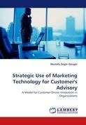 Strategic Use of Marketing Technology for Customer's Advisory