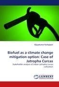 Biofuel as a climate change mitigation option: Case of Jatropha Curcas