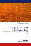 Invisible Threads of Pedagogic Care