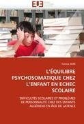 L'ÉQUILIBRE PSYCHOSOMATIQUE CHEZ L'ENFANT EN ECHEC SCOLAIRE