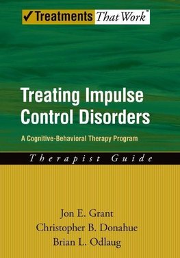 Grant, J: Treating Impulse Control Disorders