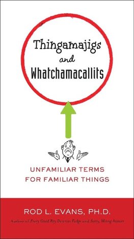 Thingamajigs and Whatchamacallits