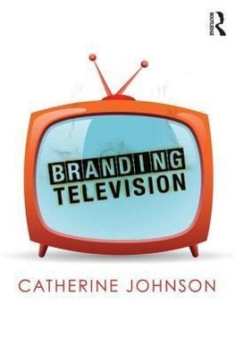 Johnson, C: Branding Television