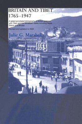 Marshall, J: Britain and Tibet 1765-1947