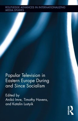 Havens, T: Popular Television in Eastern Europe During and S