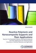 Reactive Polymeric and Nanocomposite Supports and Their Applications