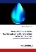 Towards Stakeholder Participation in the initiation of WTO Disputes