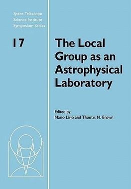 The Local Group as an Astrophysical Laboratory