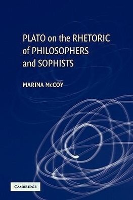 Plato on the Rhetoric of Philosophers and Sophists