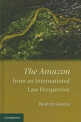 Garcia, B: Amazon from an International Law Perspective