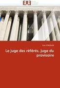 Le juge des référés, juge du provisoire