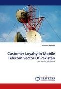 Customer Loyalty In Mobile Telecom Sector Of Pakistan