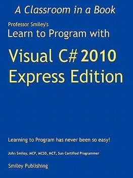 Learn to Program with Visual C# 2010 Express