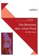 Das Miststück oder: Julias Fluch