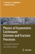 Physics of Asymmetric Continuum: Extreme and Fracture Processes