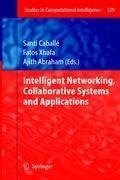 Intelligent Networking, Collaborative Systems and Applications