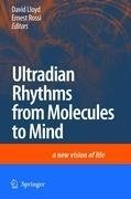 Ultradian Rhythms from Molecules to Mind