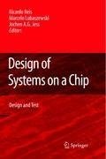 Design of Systems on a Chip: Design and Test