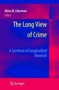 The Long View of Crime: A Synthesis of Longitudinal Research