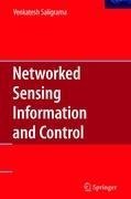 Networked Sensing Information and Control