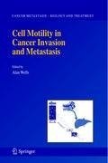 Cell Motility in Cancer Invasion and Metastasis