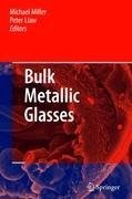 Bulk Metallic Glasses