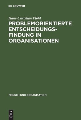 Problemorientierte Entscheidungsfindung in Organisationen