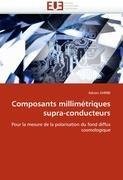 Composants millimétriques supra-conducteurs