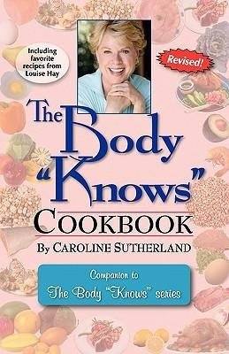 The Body "Knows" Cookbook