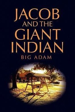 Jacob and the Giant Indian