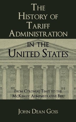 The History of Tariff Administration in the United States