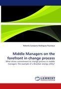 Middle Managers on the forefront in change process