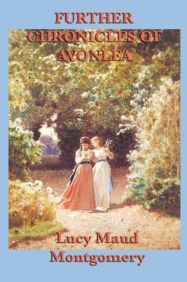 Further Chronicles of Avonlea