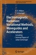 Electromagnetic Radiation: Variational Methods, Waveguides and Accelerators