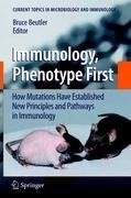 Immunology, Phenotype First: How Mutations Have Established New Principles and Pathways in Immunology