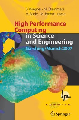 High Performance Computing in Science and Engineering, Garching/Munich 2007