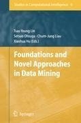 Foundations and Novel Approaches in Data Mining