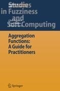 Aggregation Functions: A Guide for Practitioners