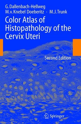 Color Atlas of Histopathology of the Cervix Uteri