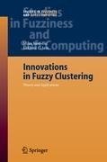 Innovations in Fuzzy Clustering