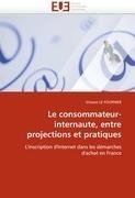 Le consommateur-internaute, entre projections et pratiques