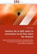 Gestion de la QdS selon la contrainte (m,k)-firm dans les réseaux