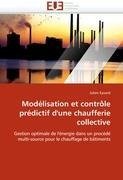 Modélisation et contrôle prédictif d'une chaufferie collective